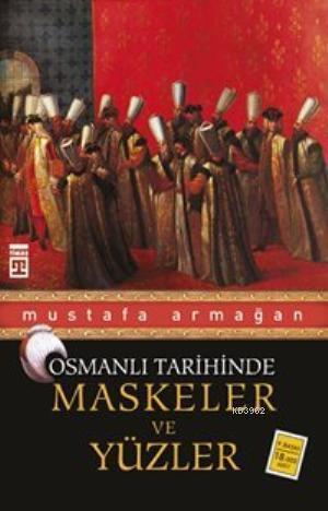 Maskeler ve Yüzler Osmanlı Tarihinde