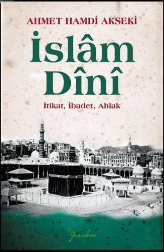 İslam Dini İtikat İbadet Ahlak