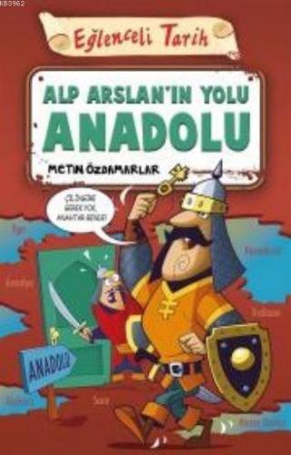 Alp Arslanın Yolu Anadolu
