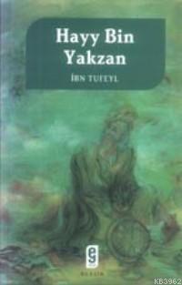 Hayy Bin Yakzan Varlığın Gizemini Arayan Genç