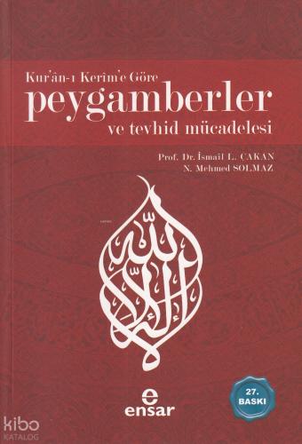 Kur an ı Kerim e Göre Peygamberler ve Tevhid Mücadelesi