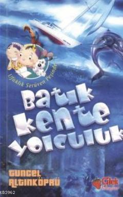 Batık Kent e Yolculuk