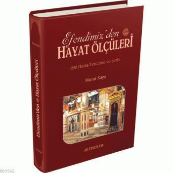 Efendimiz den Hayat Ölçüleri