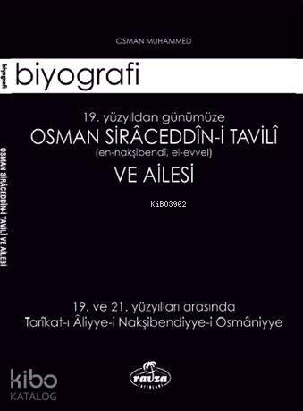 Osman Siraceddin i Tavili ve Ailesi 19 Yüzyıldan Günümüze