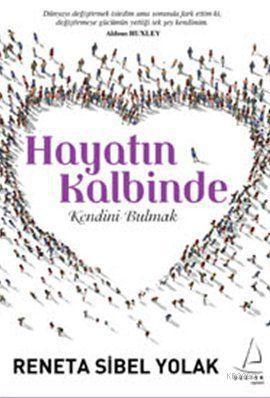 Hayatın Kalbinde Kendini Bulmak