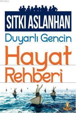 Duyarlı Gencin Hayat Rehberi