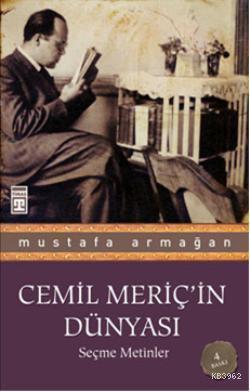 Cemil Meriç in Dünyası Seçme Metinler