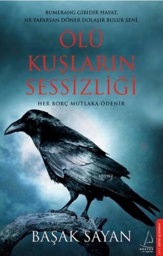 Ölü Kuşların Sessizliği Her Borç Mutlaka Ödenir