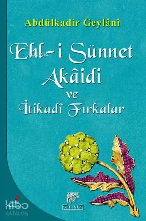 Ehl i Sünnet Akaidi ve İtikadi Fırkalar