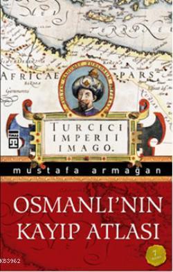 Osmanlı nın Kayıp Atlası
