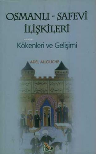 Osmanlı Safevi İlişkileri
