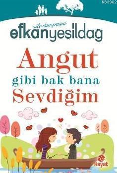 Angut Gibi Bak Bana Sevdiğim