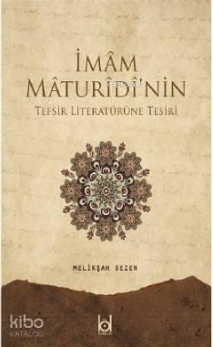 İmam Maturidi nin Tefsir Literatürüne Tesiri