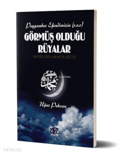 Peygamber Efendimizin s a v Görmüş Olduğu Rüyalar