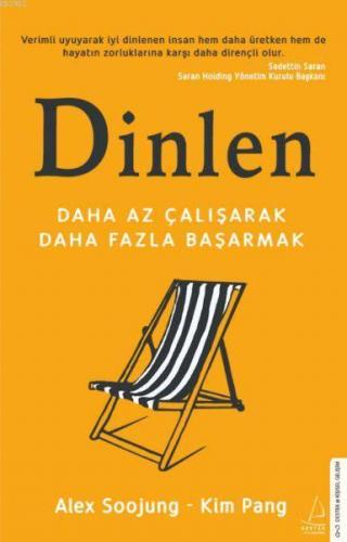 Dinlen Daha Az Çalışarak Daha Fazla Başarmak