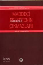 Maddeci Felsefenin Çıkmazı
