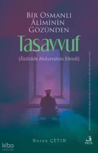 Bir Osmanlı Aliminin Gözünden Tasavvuf
