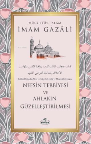 Nefsin Terbiyesi ve Ahlakın Güzelleştirilmesi