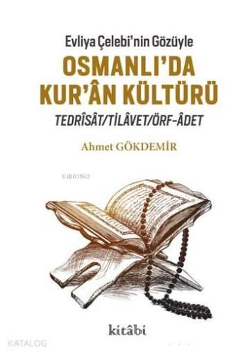 Evliya Çelebi nin Gözüyle Osmanlı da Kur an Kültürü