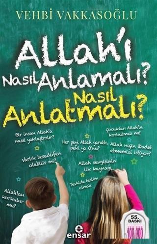 Allah ı Nasıl Anlamalı Nasıl Anlatmalı