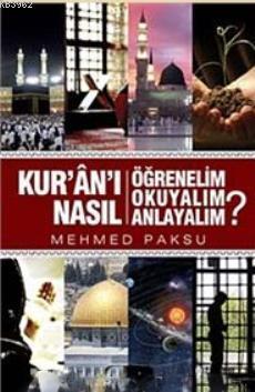 Kur an ı Nasıl Öğrenelim Okuyalım Anlayalım