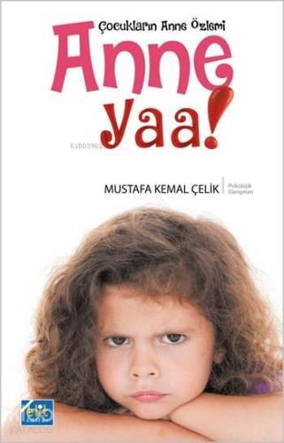 Anne Yaa Çocukların Anne Özlemi