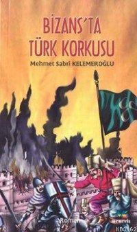 Bizans ta Türk Korkusu