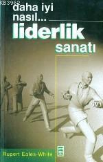 Daha İyi Nasıl Liderlik Sanatı