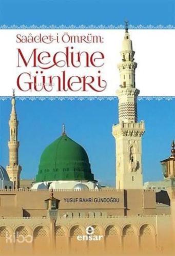 Saadet i Ömrüm Medine Günleri