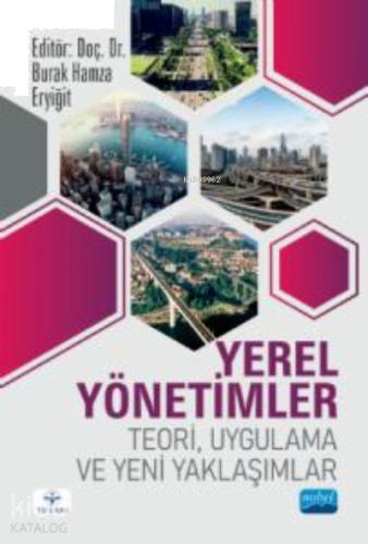 YEREL YÖNETİMLER Teori Uygulama ve Yeni Yaklaşımlar