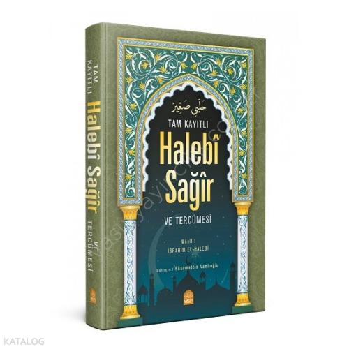 Tam Kayıtlı Halebî Sağîr Arapça Metin ve Tercümesi Arapça kısmı yeni dizgi
