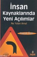 İnsan Kaynaklarında Yeni Açılımlar Ne Yalan Ama
