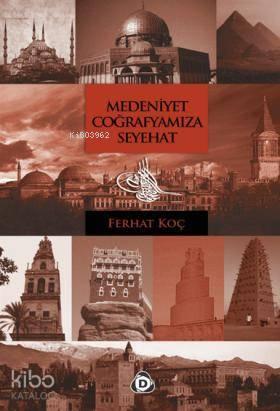 Medeniyet Coğrafyamıza Seyehat