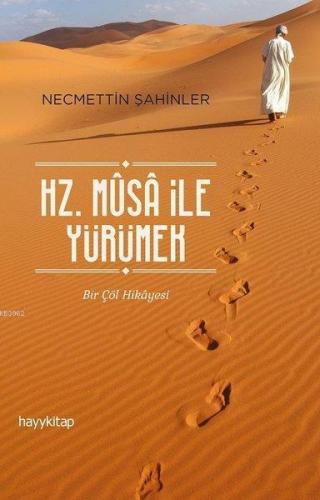 Hz Musa ile Yürümek