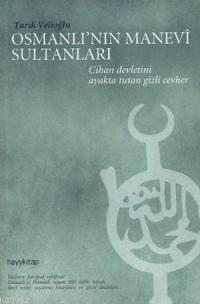 Osmanlı nın Manevi Sultanları