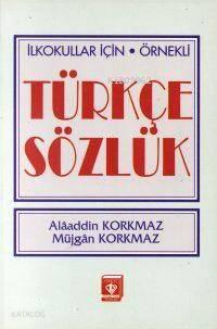 Ortaokullar İçin Örnekli Türkçe Sözlük