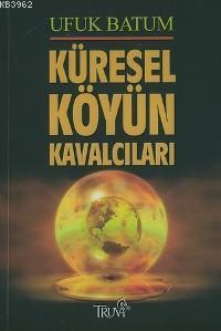 Küresel Köyün Kavalcıları