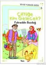 Çiftliğe Kim Gelecek