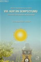 8 Kur an Sempozyumu Günümüz Dünyasında Müslümanlar