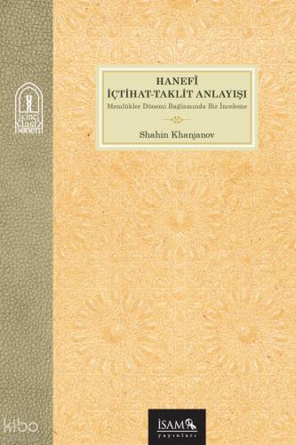 Hanefî İçtihat Taklit Anlayışı