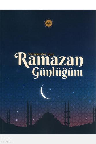 Yetişkinler İçin Ramazan Günlüğüm