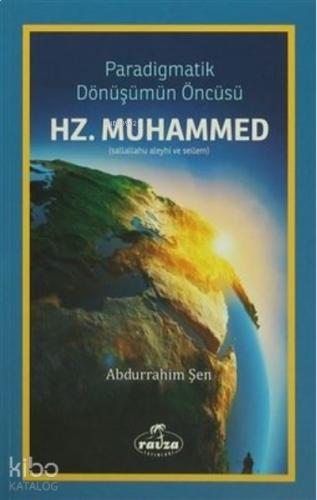 Paradigmatik Dönüşümün Öncüsü Hz Muhammed