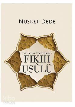 İbn Kudame Penceresinden Fıkıh Usulü