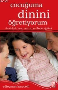Çocuğuma Dinini Öğretiyorum