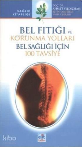 Bel Fıtığı ve Korunma Yolları Bel Sağlığı İçin 100 Tavsiye