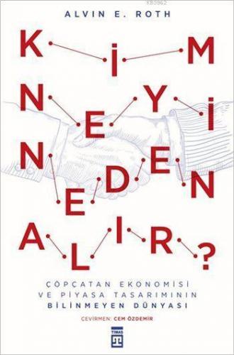 Kim Neyi Neden Alır