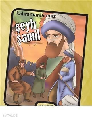 Şeyh Şamil Kahramanlarımız
