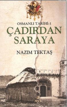 Osmanlı Tarihi 1 Çadırdan Saraya