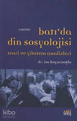 Din Sosyolojisinde Kuram ve Yöntem Sorunu