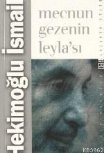 Mecnun Gezenin Leyla sı